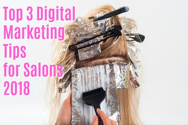 3 Huge Online Marketing Tips for Salons 2019 – You Won’t Believe #1!